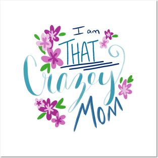 Crazy Mom Posters and Art